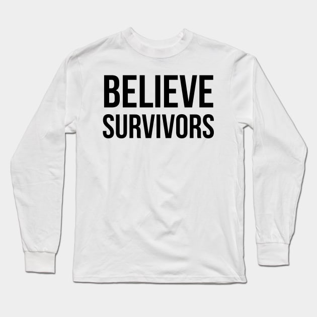 Believe Survivors Long Sleeve T-Shirt by midwifesmarket